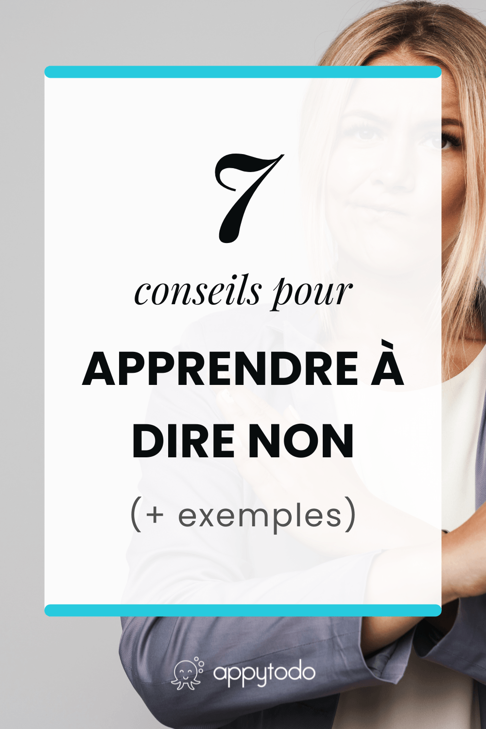 Comment dire non plus facilement afin de gagner du temps et préserver votre équilibre ? Découvrez 7 conseils pratiques et des exemples concrets pour dire non sans culpabiliser au travail ou à la maison. #direnon #gestiondutemps #exemples via @catherineappytodo